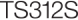 TS312S
